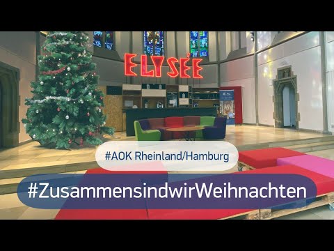 #ZusammensindwirWeihnachten - AOK Rheinland/Hamburg