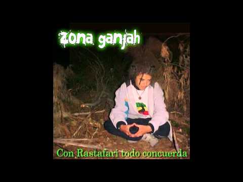 Zona Ganjah - Vibra Positiva (Con Rastafari Todo Concuerda) #01