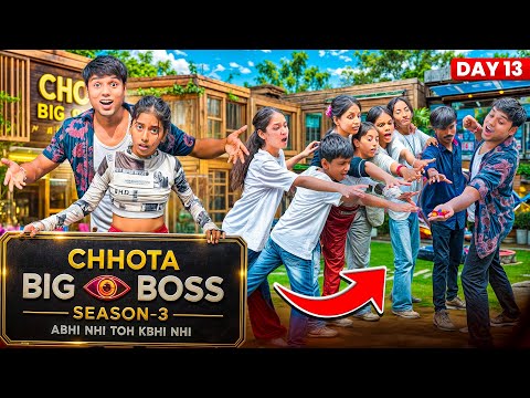 Chota big boss | Day 13 | ग्रैंड फिनाले अब बहुत करीब है! 😱