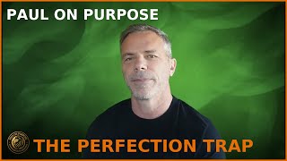 Ep 6: The Perfection Trap.