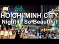 Vietnam walking tour ho chi minh city at night is so beautiful  travel vietnam 4k