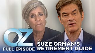 Dr. Oz | S11 | Ep 176 | Suze Orman's Ultimate Retirement Guide | Full Episode