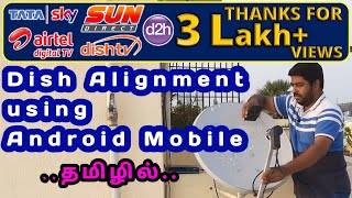 Dish Alignment Using Mobile App Satellite Director Tata Play Tata Sky Airtel Sun Direct D2H Dish TV screenshot 1
