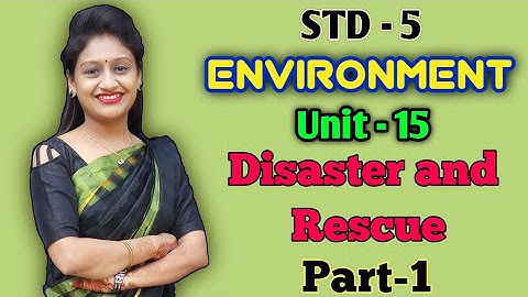 Std.5|Environment|Unit-15|Disaster and Rescue|Part-1|Gcert|Ncert|By Krishna Panchal