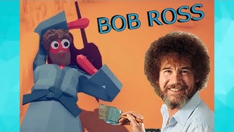 BOB ROSS in TABS - Totally Accurate Battle Simulator Unit Creator
