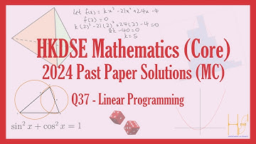 HKDSE 2024 Maths Core Paper 2 (MC) Past Paper Solutions - Q37 (Linear Programming)(線性規劃)
