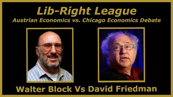 Walter Block vs David Friedman Debate - Austrian vs Chicago Economics