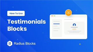 How To Use Testimonials Blocks - Radius Blocks