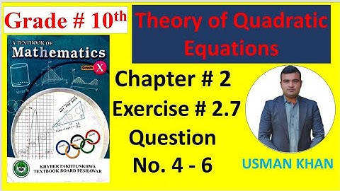 class 10th maths, chapter 2, theory of quadratic equation, exercise 2.7 question 4,5,6