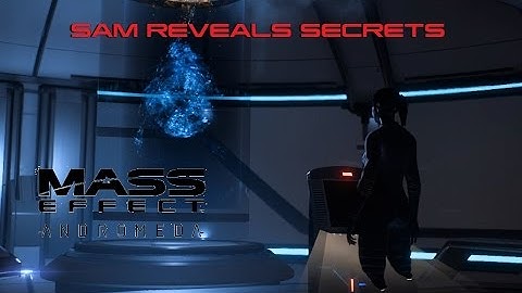 SAM AI reveals a secret [ SCENE ] - Mass Effect Andromeda