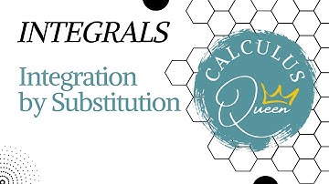 CALCULUS: INTEGRALS WITH U-SUBSTITUTION