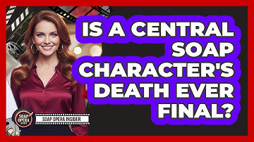 Is A Central Soap Character