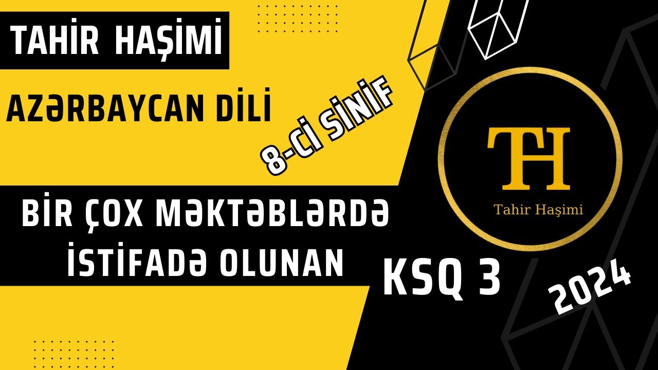 Azərbaycan dili 8-ci sinif KSQ 3. Tahir Haşimi 055-975-96-46