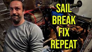Every Time We Sail Something Breaks!! ⛵🛠️💪 - Episode 167
