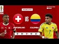 🔴LIVE:#worldcup2026  Switzerland vs Colombia || Round of 16