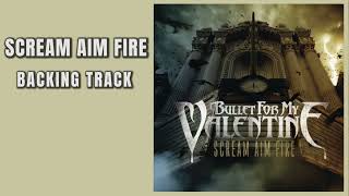 Bullet for my Valentine - Scream Aim Fire - Backing Track