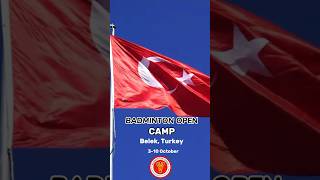 International Badminton Training Camp | 3 - 10 October 2023 | Turkey @GloriaSportsArena
