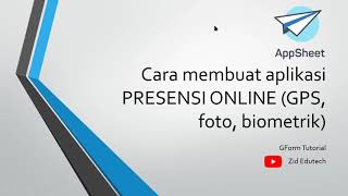 Cara Membuat Aplikasi Presensi Online TANPA CODING (GPS biometrik selfie) - Part 1