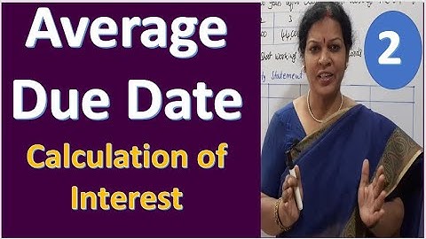 2. Average Due Date - Calculation of Interest In Telugu