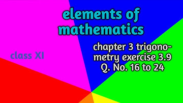 Class 11 maths #11 elements of mathematics exercise 3.9 Q. No. 16 to 24