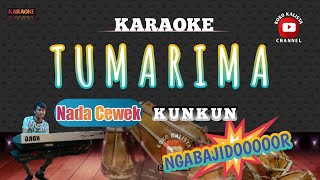 TUMARIMA KARAOKE - KUNKUN BAJIDOR NADA CEWEK