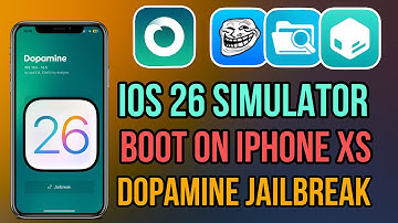 NEWs iOS 26 Simulator Boot on iPhone XS Max with Dopamine Jailbreak No Computer