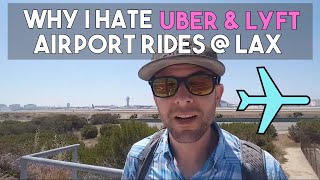 Why I HATE Airport Rides With UBER & LYFT @ LAX ✈