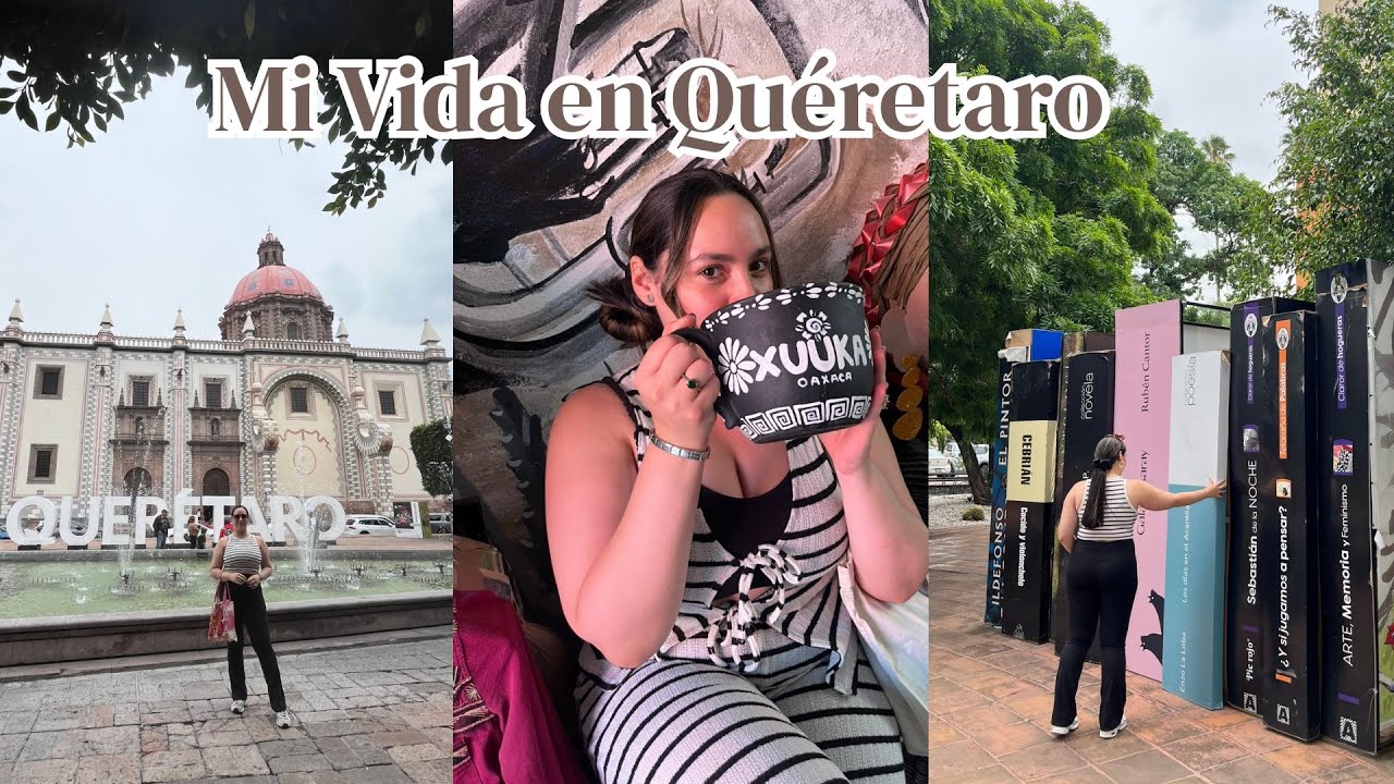 Explorando Querétaro 🇲🇽 | Mi primer día en la ciudad