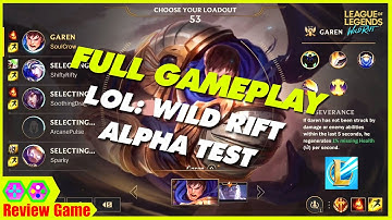 League of Legends: Wild Rift (LMHT: Tốc Chiến) - Trải Nghiệm FULL GAMEPLAY 1080p60 Bản Alpha Test