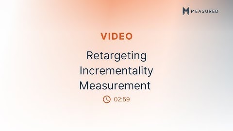 Retargeting Incrementality Measurement