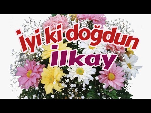 İyi ki doğdun İlkay, doğum günün kutlu olsun, mutlu yıllar sana. İsme özel doğum günü şarkısı