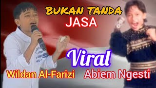 Download lagu BUKAN TANDA JASA || WILDAN AL-FARIZI ~ ABIEM NGESTI [ cover ]