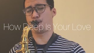 How Deep Is Your Love (Saxophone Cover by Dori Wirawan)