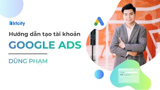 Hướng dẫn cách tạo tài khoản Google Adwords (Ads) đơn giản nhất