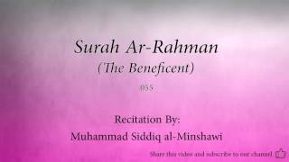 Surah Ar Rahman The Beneficent   055   Muhammad Siddiq al Minshawi   Quran Audio