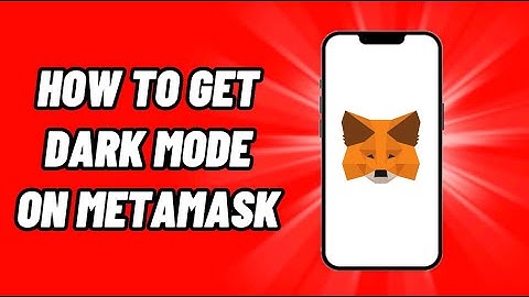 How To Get Dark Mode on MetaMask (New Update)