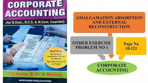 Amalgamation, Absorption & External Reconstruction Other Exercise Problem No 1