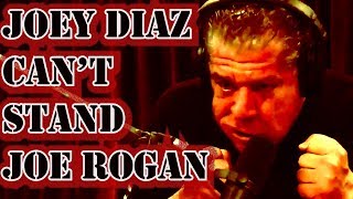 Joey Diaz Can't Stand Joe Rogan Supercut Edition