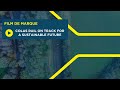 Film de marque - Colas Rail, On track for a sustainable future