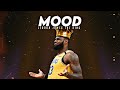 Lebron James Mix - "Mood"