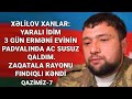 Xəlilov Xanlar: Yaralı idim 3 gün Erməni evində padvalda qaldım. Məni tapmadılar!