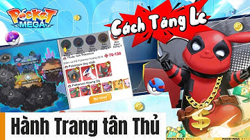 Pocket Mega - Một Số Cách Tăng Lực Chiến Tránh Thọt