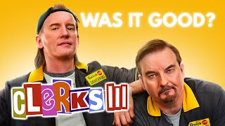 Clerks III: Was It Good?