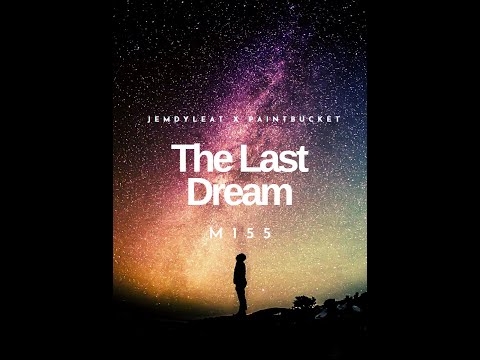 The Last Dream - Jemdyleat ft. PaintBucket | M155 - Ep. 3 (Final)