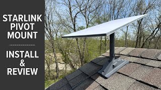 Starlink Pivot Mount  Installation and Review