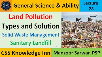 Land Pollution | Types and Solution | Sanitary Landfill |