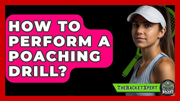 How To Perform A Poaching Drill? - The Racket Xpert