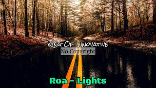 Roa - Lights (No Copyright Music)