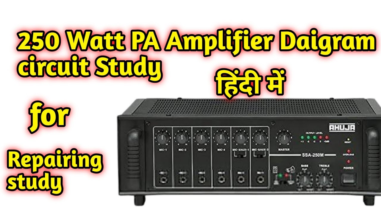 Ahuja 250 Watt PA Amplifier Daigram circuit Study|| With Repairing