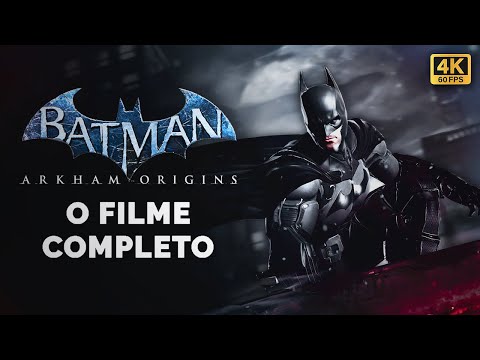 Batman: Arkham Origins - O Filme Completo (Dublado) 4K60FPS